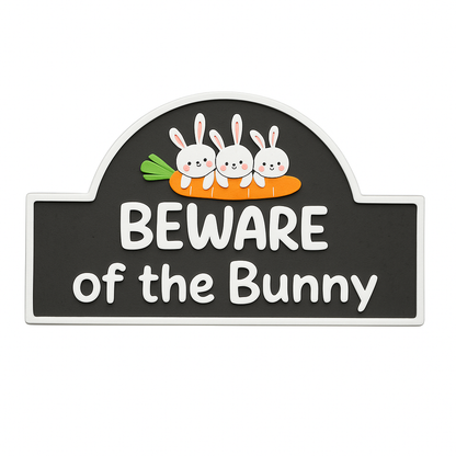 Beware of the Bunny Sign – Cute Rabbit Decor