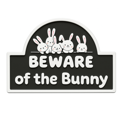 Beware of the Bunny Sign – Cute Rabbit Decor