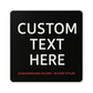 Custom Square Sign – 6"x6" or 11"x11", Easy Install, All-Surface Mount, All-Weather, Non-Rusting PETG, For Home, Business, or Facility Use