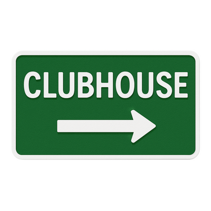 Clubhouse Right Arrow or Left Arrow –11"x5", Easy Install, All-Surface Mount, Non-Rusting PETG, For Clubs, Parks, Complexes, or Facilities