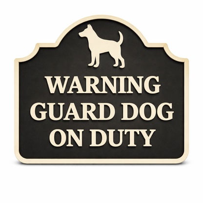 Guard Dog on Duty Sign – Fence or Gate