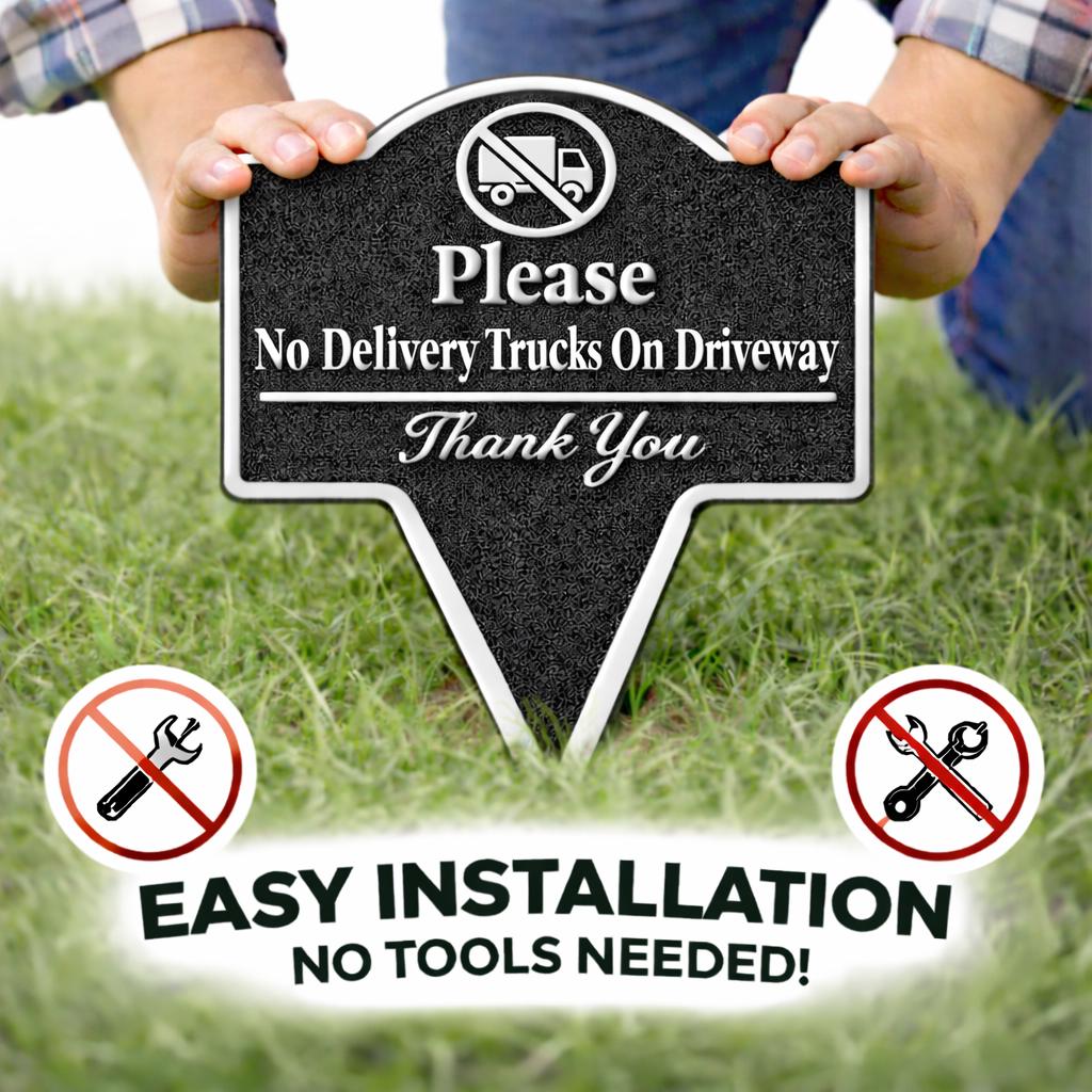 Please No Delivery Trucks on Driveway Yard Stake Sign- Easy Ground Install