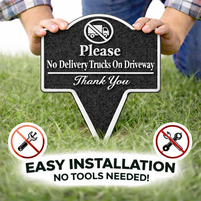 Please No Delivery Trucks on Driveway Yard Stake Sign- Easy Ground Install